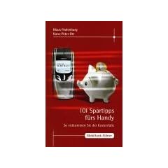 101 Spartipps f�rs Handy. So entkommen Sie der Kostenfalle. Mobilfunk-F�hrer.