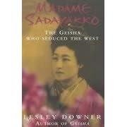 Madame Sadayakko: The Geisha Who Seduced the West