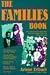 The Families Book: True Stories About Real Kids and the People They Live With and Love