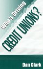 Who's Driving Credit Unions?