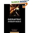 Geriatric Anesthesia by Frederick E. Sieber
