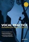 Produkt-Bild: Vocal Practice. Stimmbildung f&uuml;r S&auml;nger und Sprecher