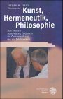 Kunst, Hermeneutik, Philosophie: Das Denken Hans-Georg Gadamers im Zusammenhang des 20. Jahrhunderts. Akten des Internationalen Symposiums Budapest, 19.-22. Oktober 2000