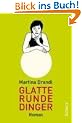 Glatte runde Dinger