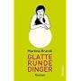 Glatte runde Dinger