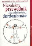 Niezalezny przewodnik Jak radzic sobie z chorobami stawow