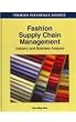 Fashion Supply Chain Management: Industry and Business Analysis (Premier Reference Source)