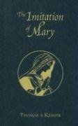 The Imitation of Mary: In Four Books under Thomas a' Kempis in The Books Store