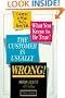 Customer is Usually Wrong!: Contrary to What You've Been Told...What You Know to Be True!