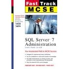 MCSD Fast Track: SQL Server 7 Administration, Exam 70-028