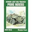 German Light Half-Tracked Prime Movers 1934-1945 (Schiffer Military History) by Reinhard Frank