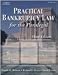 Practical Bankruptcy Law for Paralegals