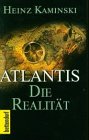 Atlantis. Die Realit�t - Heinz Kaminski