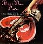 There Was Love (The Divorce Songs) { Various Artists }
