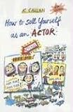 How to Sell Yourself as an Actor: from New York to Los Angeles (and everywhere in between!)