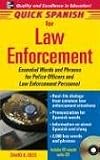 Quick Spanish Law Enforcement Package (Book + 1CD): Essential Words and Phrases for Police Officers and Law Enforcement Personnel (Quick Spanish Series)