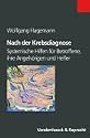 Nach der Krebsdiagnose. Systemische Hilfen für Betroffene, ihre Angehörigen und Helfer (Schriften D. Sigmund-Freud-Inst. Reihe 1:Klinische Psychoanalyse:Depression)