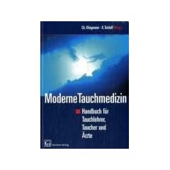 Moderne Tauchmedizin. Handbuch f�r Tauchlehrer,Taucher und �rzte