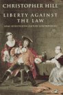 Liberty against the law : some seventeenth-century controversies