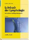 Lehrbuch der Lymphologie f&uuml;r Mediziner und Physiotherapeuten - Michael F&ouml;ldi, Stefan Kubik