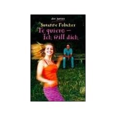 Te quiero - ich will dich