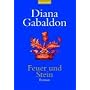 Feuer und Stein: Roman: Band 1 der Highland-Saga