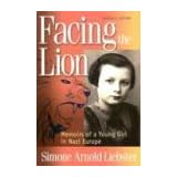 facing the lion abridged edition memoirs of a young girl in nazi europe