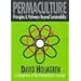 Permaculture: Principles & Pathways Beyond Sustainability: Principles and Pathways Beyond Sustainability