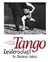 Tango. Leidenschaft in Buenos Aires