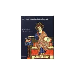 Kunst und Kultur der Karolingerzeit. Karl der Gro�e und Papst Leo III. in Paderborn: 2 Bde.