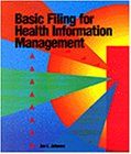 Basic Filing for Health Information Management Basic Filing for Health Information Management