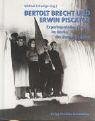 Bertold Brecht und Erwin Piscator. Experimentelles Theater im Berlin der zwanziger Jahre
