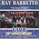 Barreto 50th Anniversary by Ray Barretto