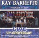 Ray Barretto - Barreto 50th Anniversary - Zortam Music