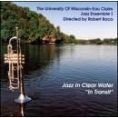 Jazz in Clear Water: In Transit by  University Of Wisconsin-Eau Claire Jazz Ensamble 