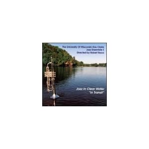 Jazz in Clear Water by University of Wisconsin Jazz Ensemble 1-Eau Claire (Audio CD - 1994)