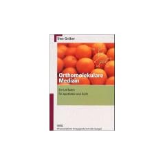 Orthomolekulare Medizin. Ein Leitfaden f�r Apotheker und �rzte