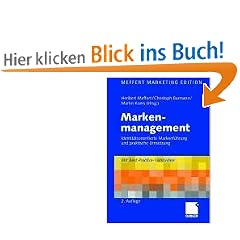 Markenmanagement: Identit�tsorientierte Markenf�hrung und praktische Umsetzung. Mit Best Practice-Fallstudien
