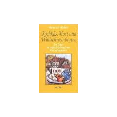 Zu Gast in mainfr�nkischen Wirtsh�usern: Kochk�s, Most und Wildschweinbraten: BD 2