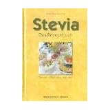 Stevia. Das Rezeptbuchvon "Jeffrey Goettemoeller"