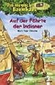 Das magische Baumhaus (Bd. 16): Auf der Fährte der Indianer