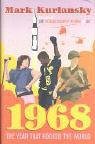 1968: The Year That Rocked the World