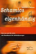 Pieper Werner Medienexp. Schamlos eigenh&auml;ndig. Sex an und f&uuml;r sich: ein Handbuch f&uuml;r Selbstbesorger