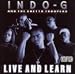 Indo G and the Ghetto Troopers - Live & Learn