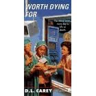 WORTH DYING FOR: DISTRESS CALL 911 #4 (Distress Call 911 , No 4)