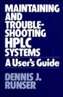 Maintaining and Troubleshooting Hplc Systems: A User s Guide