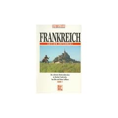 Frankreich, Bd.1, Die sch�nsten Motorradstrecken im Norden Frankreichs