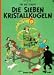 Tim Und Struppi: Die Sieben Kristallkugeln (Paperback)