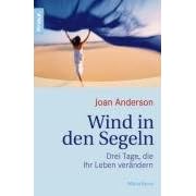 Wind in den Segeln: Drei Tage, die Ihr Leben ver�ndern