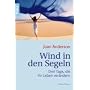 Wind in den Segeln: Drei Tage, die Ihr Leben ver�ndern